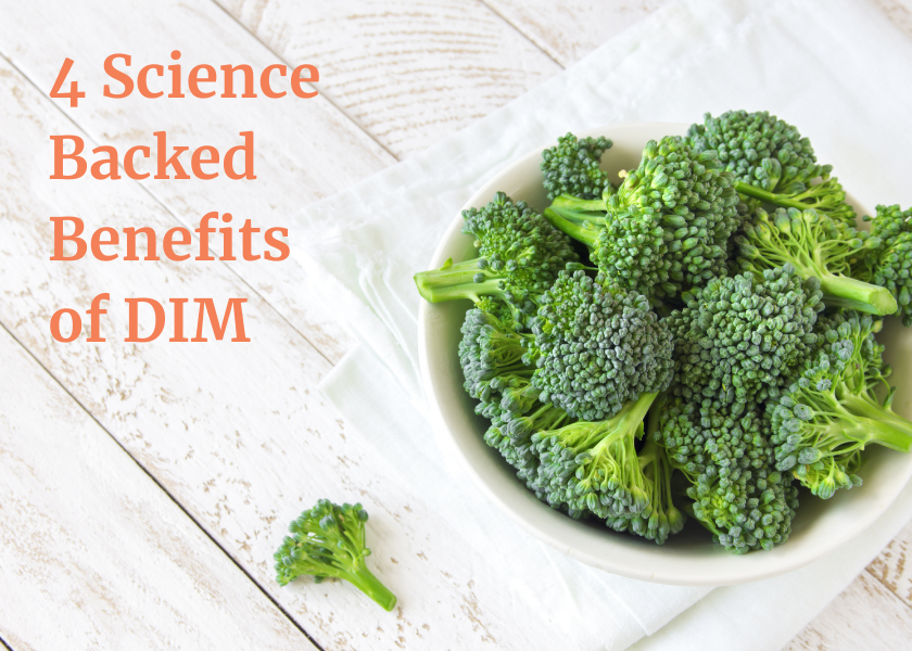 4 Science-Backed Benefits of DIM (Diindolylmethane)